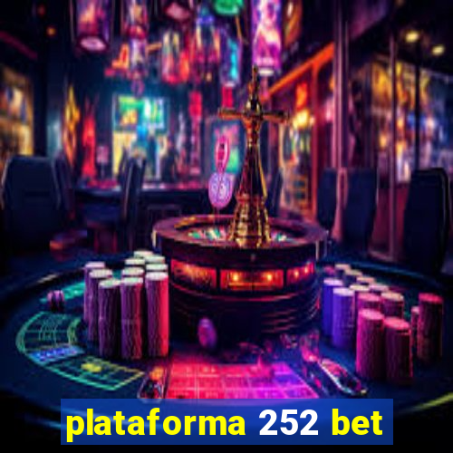 plataforma 252 bet